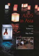 Essex, Essex, Max Essex, Yiche Lu, Yichen Lu, Yi-Chen Lu... - AIDS in Asia
