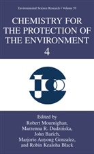John Barich, John Barich et al, Robin K. Black, Marzenna R. Dudzinska, Marjorie A. Gonzalez, Robert Mournighan... - Chemistry for the Protection of the Environment 4