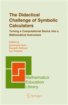 Dominique Guin, Kennet Ruthven, Kenneth Ruthven, Luc Trouche - The Didactical Challenge of Symbolic Calculators