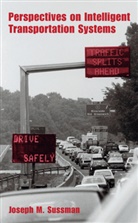 Joseph S Sussman, Joseph S. Sussman - Perspectives on Intelligent Transportation Systems (ITS)