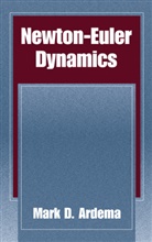 Mark D Ardema, Mark D. Ardema - Newton-Euler Dynamics