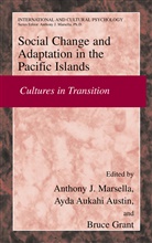 Ayd Aukahi Austin, Ayda Aukahi Austin, Ayda Aukahi Austin, Bruce Grant, Anthony J. Marsella - Social Change and Psychosocial Adaptation in the Pacific Islands