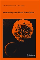 C. T. h. Smit-Sibinga, C. Th. Smit-Sibinga, Th Smit-Sibinga, C Th Smit-Sibinga - Neonatology and Blood Transfusion