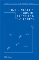 Yongwan Ding, Yongwang Ding, Ramesh Harjani - High-Linearity CMOS RF Front-End Circuits