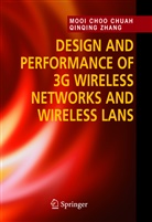 Mooi Cho Chuah, Mooi Choo Chuah, Qinqing Zhang - Design and Performance of 3G Wireless Networks and Wireless LANs