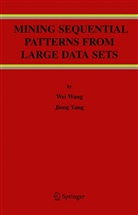 We Wang, Wei Wang, Jiong Yang - Mining Sequential Patterns from Large Data Sets