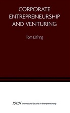 To Elfring, Tom Elfring - Corporate Entrepreneurship and Venturing