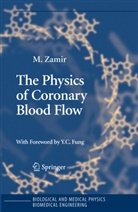 M Zamir, M. Zamir - The Physics of Coronary Blood Flow
