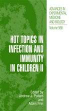 Finn, Finn, Adam Finn, Andre J Pollard, Andrew J Pollard, Andrew J. Pollard - Hot Topics in Infection and Immunity in Children II