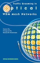 Zhu Keyao, Biswanath Mukherjee, Hongyu Zhu, Hongyue Zhu, Keya Zhu, Keyao Zhu - Traffic Grooming in Optical WDM Mesh Networks