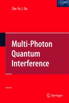 Zhe-Yu Jeff Ou - Multi-Photon Quantum Interference