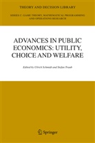 Ulrich U. Schmidt, Ulrich Schmidt, Ulrich U. Schmidt, Traub, Traub, Stefan Traub... - Advances in Public Economics: Utility, Choice and Welfare
