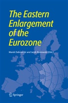 Mare Dabrowski, Marek Dabrowski, Rostowski, Rostowski, Jacek Rostowski - The Eastern Enlargement of the Eurozone