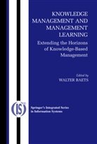 Walter R. J. Baets, Walter R.J. Baets, Walte R J Baets, Walter R J Baets - Knowledge Management and Management Learning:
