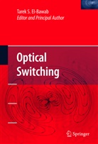 Tarek S. El- Bawab, Tarek S El-Bawab, Tarek S. El-Bawab - Optical Switching