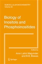 B Biswas, B Biswas, B. B. Biswas, Lahiri Majumder, A Lahiri Majumder, A. Lahiri Majumder... - Biology of Inositols and Phosphoinositides