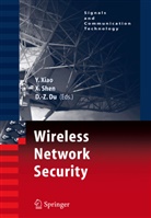 Ding-Zhu Du, Xuemi Shen, Xuemin Shen, Xuemin (Sherman) Shen, Xuemin Sherman Shen, Yang Xiao - Wireless Network Security