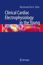 Macdonal Dick, Macdonald Dick - Clinical Cardiac Electrophysiology in the Young