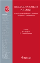 Anandalingam, Anandalingam, G. Anandalingam, Raghavan, S Raghavan, S. Raghavan - Telecommunications Planning