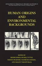 Hidemi Ishida, Masato Nakatsukasa, Naomichi Ogihara, Martin Pickford, Martin Pickford et al, Russel Tuttle... - Human Origins and Environmental Backgrounds