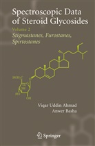 Viqar Uddin Ahmad, Anwe Basha, Anwer Basha, Uddin Ahmad, Uddin Ahmad - Spectroscopic Data of Steroid Glycosides