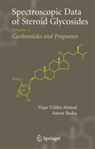 Viqar Uddin Ahmad, BASHA, Basha, Anwer Basha, Viqa Uddin Ahmad, Viqar Uddin Ahmad - Spectroscopic Data of Steroid Glycosides