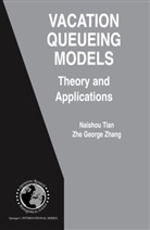 Naishu Tian, Naishuo Tian, Zhe George Zhang - Vacation Queueing Models