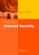 John R Vacca, John R. Vacca - Practical Internet Security