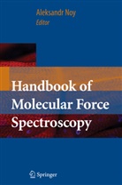 Aleksand Noy, Aleksandr Noy - Handbook of Molecular Force Spectroscopy