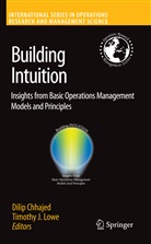 Dili Chhajed, Dilip Chhajed, J Lowe, J Lowe, Timothy J. Lowe - Building Intuition