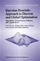 Willia Eddy, William Eddy, Audris Mockus, Jona Mockus, Jonas Mockus, Gintaras Reklaitis - Bayesian Heuristic Approach to Discrete and Global Optimization