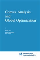 Hoang Tuy, Hoang Tuy, Hoang Tuy - Convex Analysis and Global Optimization