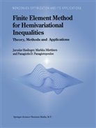 Haslinger, J Haslinger, J. Haslinger, Jaroslav Haslinger, Miettinen, M Miettinen... - Finite Element Method for Hemivariational Inequalities