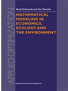 N Hritonenko, N V Hritonenko, N. V. Hritonenko, N.V. Hritonenko, Natali Hritonenko, Yuri Yatsenko... - Mathematical Modeling in Economics, Ecology and the Environment