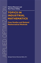 Neunzert, H Neunzert, H. Neunzert, Helmut Neunzert, Abul Hasan Siddiqi - Topics in Industrial Mathematics