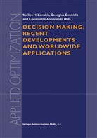 Georgio Doukidis, Georgios Doukidis, Stelios H. Zanakis, Constantin Zopounidis - Decision Making: Recent Developments and Worldwide Applications
