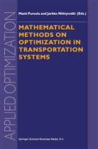 Niittymäki, Niittymäki, Jarkko Niittymäki, Jarko Niittymäki, Pursula, M Pursula... - Mathematical Methods on Optimization in Transportation Systems