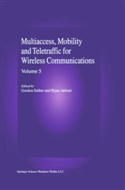Jabbari, Jabbari, Bijan Jabbari, Gordo L Stüber, Gordon L Stüber, Gordon Stüber... - Multiaccess, Mobility and Teletraffic in Wireless Communications: Volume 5