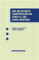 Manolis Kavussanos, Manolis G Kavussanos, Manolis G. Kavussanos, Stelios Marcoulis, Stelios N. Marcoulis - Risk and Return in Transportation and Other US and Global Industries