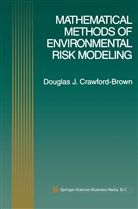 Douglas J Crawford-Brown, Douglas J. Crawford-Brown - Mathematical Methods of Environmental Risk Modeling