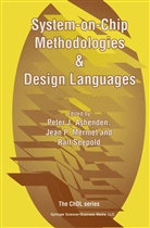 Peter J. Ashenden, Jea Mermet, Jean Mermet, Jean P. Mermet, Ralf Seepold - System-on-Chip Methodologies & Design Languages