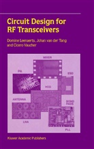 Domin Leenaerts, Domine Leenaerts, J. Tang, J. Van Der Tang, Johan van der Tang, van der Tang... - Circuit Design for RF Transceivers