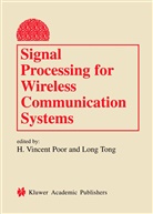 Lang Tong, Lang Tong, H. Vincent Poor, Tong, Tong, Lang Tong... - Signal Processing for Wireless Communication Systems