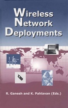 Rajaman Ganesh, Rajamani Ganesh, Pahlavan, Pahlavan, Kaveh Pahlavan - Wireless Network Deployments