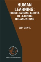 Ezey M Dar-El, Ezey M. Dar-El - HUMAN LEARNING: From Learning Curves to Learning Organizations