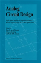 Joha Huijsing, Johan Huijsing, Johan H. Huijsing, Willy M C Sansen, Rudy J. Van De Plassche, Willy Sansen... - Analog Circuit Design