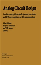 Rudy J. van de Plassche, Johan Huijsing, Johan H. Huijsing, Rud J van de Plassche, Rudy J van de Plassche, Willy M C Sansen... - Analog Circuit Design