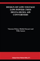 Vincenz Peluso, Vincenzo Peluso, Willy Sansen, Willy M Sansen, Willy M. C. Sansen, Willy M.C. Sansen... - Design of Low-Voltage Low-Power CMOS Delta-Sigma A/D Converters
