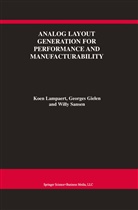 George Gielen, Georges Gielen, Georges G. E. Gielen, Koe Lampaert, Koen Lampaert, Willy Sansen... - Analog Layout Generation for Performance and Manufacturability