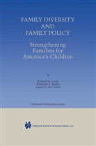 Richard Lerner, Richard M Lerner, Richard M. Lerner, La McCubbin, Laurie D. McCubbin, Elizabeth Sparks... - Family Diversity and Family Policy: Strengthening Families for America's Children